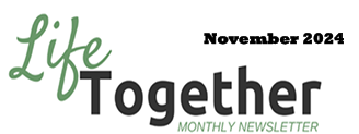 November 2024 Life Together Newsletter